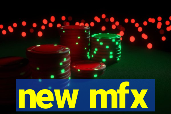 new mfx